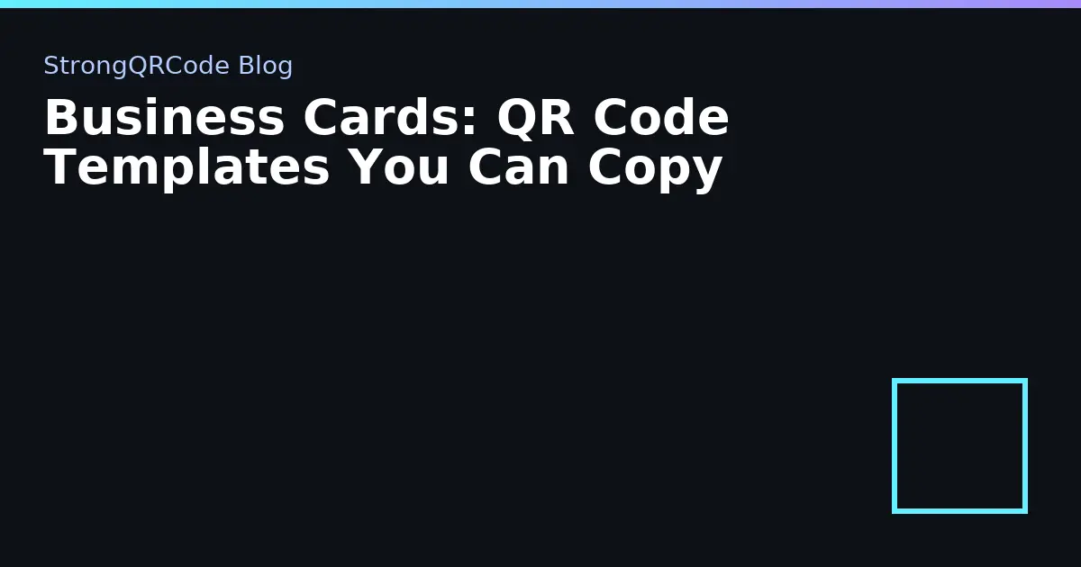 Business Cards: QR Code Templates You Can Copy thumbnail