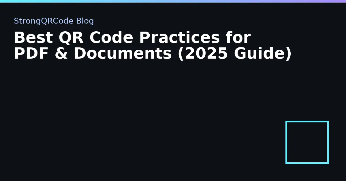 Best QR Code Practices for PDF & Documents (2025 Guide) thumbnail