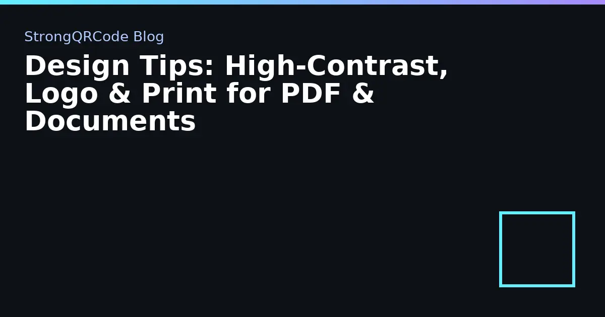 Design Tips: High‑Contrast, Logo & Print for PDF & Documents thumbnail