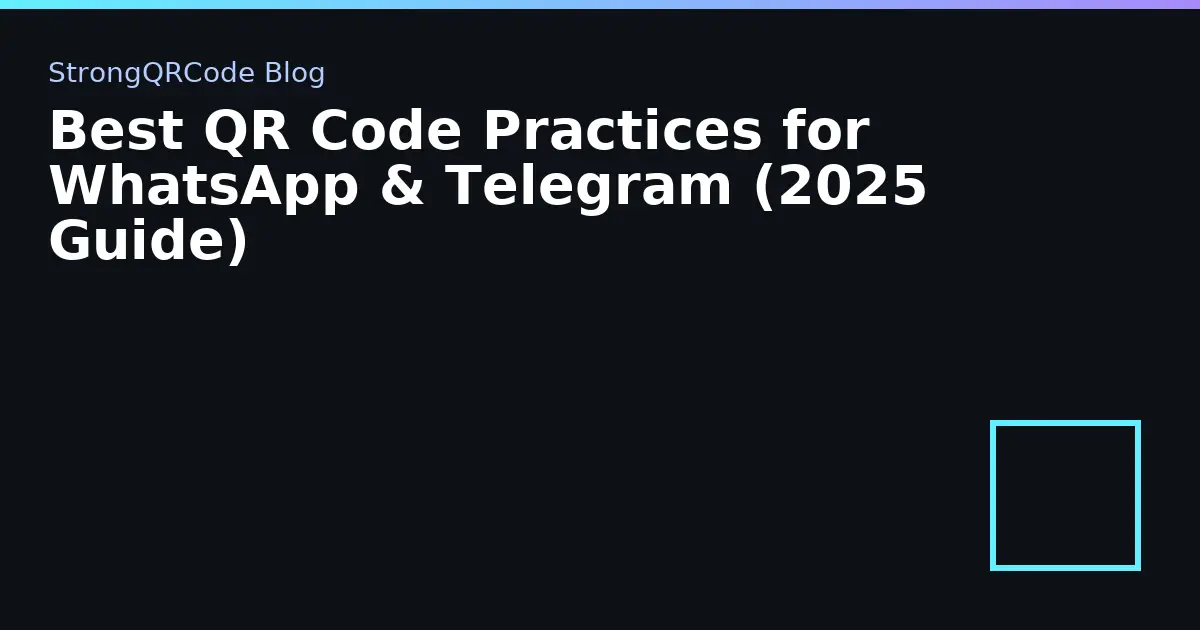 Best QR Code Practices for WhatsApp & Telegram (2025 Guide) thumbnail